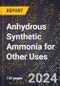 2024 Global Forecast for Anhydrous Synthetic Ammonia for Other Uses (2025-2030 Outlook) - Manufacturing & Markets Report - Product Image