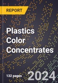 2024 Global Forecast for Plastics Color Concentrates (2025-2030 Outlook) - Manufacturing & Markets Report- Product Image