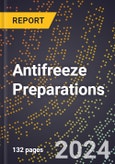 2024 Global Forecast for Antifreeze Preparations (2025-2030 Outlook) - Manufacturing & Markets Report- Product Image