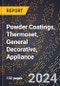 2024 Global Forecast for Powder Coatings, Thermoset, General Decorative, Appliance (2025-2030 Outlook) - Manufacturing & Markets Report - Product Thumbnail Image