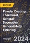 2024 Global Forecast for Powder Coatings, Thermoset, General Decorative, General Metal Finishing (2025-2030 Outlook) - Manufacturing & Markets Report - Product Thumbnail Image