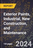 2023 Global Forecast For Exterior Paints, Industrial, New Construction, and Maintenance (2023-2028 Outlook) - Manufacturing & Markets Report- Product Image