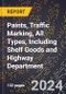 2024 Global Forecast for Paints, Traffic Marking, All Types, Including Shelf Goods and Highway Department (2025-2030 Outlook) - Manufacturing & Markets Report - Product Thumbnail Image