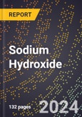 2024 Global Forecast for Sodium Hydroxide (Caustic Soda) (2025-2030 Outlook) - Manufacturing & Markets Report- Product Image