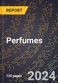 2024 Global Forecast for Perfumes (2025-2030 Outlook) - Manufacturing & Markets Report- Product Image