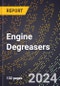 2024 Global Forecast for Engine Degreasers (2025-2030 Outlook) - Manufacturing & Markets Report - Product Image
