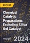2023 Global Forecast For Chemical Catalytic Preparations, Excluding Silica Gel Catalyst (2023-2028 Outlook) - Manufacturing & Markets Report - Product Thumbnail Image