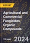 2024 Global Forecast for Agricultural and Commercial Fungicides, Organic Compounds (2025-2030 Outlook) - Manufacturing & Markets Report - Product Thumbnail Image