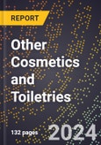 2023 Global Forecast For Other Cosmetics and Toiletries (2023-2028 Outlook) - Manufacturing & Markets Report- Product Image