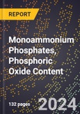 2024 Global Forecast for Monoammonium Phosphates, Phosphoric Oxide Content (2025-2030 Outlook) - Manufacturing & Markets Report- Product Image