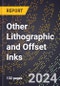 2024 Global Forecast for Other Lithographic and Offset Inks (2025-2030 Outlook) - Manufacturing & Markets Report - Product Thumbnail Image