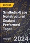 2024 Global Forecast for Synthetic-Base Nonstructural (Non-Load-Bearing) Sealant Preformed Tapes (Butyl, Polybutene, Etc.) (2025-2030 Outlook) - Manufacturing & Markets Report - Product Image