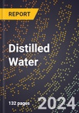 2024 Global Forecast for Distilled Water (2025-2030 Outlook) - Manufacturing & Markets Report- Product Image