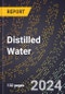 2024 Global Forecast for Distilled Water (2025-2030 Outlook) - Manufacturing & Markets Report - Product Image