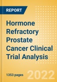 Hormone Refractory (Castration Resistant, Androgen-Independent) Prostate Cancer Clinical Trial Analysis by Trial Phase, Trial Status, Trial Counts, End Points, Status, Sponsor Type, and Top Countries, 2022 Update- Product Image