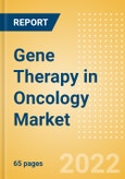 Gene Therapy in Oncology Market Size, Share, Trends, Analysis and Forecast by Region, Segment, Therapy Type (Oncolytic Virotherapy, Gene Transfer, Gene Induced Immunotherapy) and End-user (Hospitals, Diagnostic Centers, Research Institutes), 2022-2027- Product Image