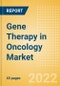 Gene Therapy in Oncology Market Size, Share, Trends, Analysis and Forecast by Region, Segment, Therapy Type (Oncolytic Virotherapy, Gene Transfer, Gene Induced Immunotherapy) and End-user (Hospitals, Diagnostic Centers, Research Institutes), 2022-2027 - Product Image