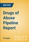 Drugs of Abuse Pipeline Report including Stages of Development, Segments, Region and Countries, Regulatory Path and Key Companies, 2022 Update - Product Thumbnail Image