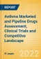 Asthma Marketed and Pipeline Drugs Assessment, Clinical Trials and Competitive Landscape - Product Image