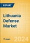Lithuania Defense Market - Size and trends, budget allocation, regulations, key acquisitions, competitive landscape and forecast, 2024-2029 - Product Image