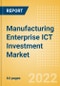 Manufacturing Enterprise ICT Investment Market Trends by Budget Allocations (Cloud and Digital Transformation), Future Outlook, Key Business Areas and Challenges, 2022 - Product Thumbnail Image