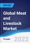 Global Meat and Livestock Market Summary, Competitive Analysis and Forecast, 2017-2026 - Product Image