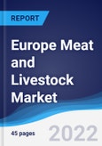 Europe Meat and Livestock Market Summary, Competitive Analysis and Forecast, 2017-2026- Product Image