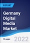 Germany Digital Media Market Summary, Competitive Analysis and Forecast, 2017-2026 - Product Thumbnail Image