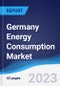 Germany Energy Consumption Market Summary, Competitive Analysis and Forecast, 2017-2026 - Product Image