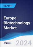 Europe Biotechnology Market Summary, Competitive Analysis and Forecast to 2027- Product Image