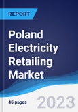 Poland Electricity Retailing Market Summary, Competitive Analysis and Forecast to 2027- Product Image