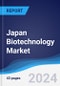 Japan Biotechnology Market Summary, Competitive Analysis and Forecast to 2027 - Product Image