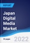 Japan Digital Media Market Summary, Competitive Analysis and Forecast, 2017-2026 - Product Thumbnail Image