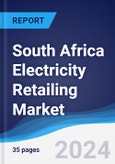 South Africa Electricity Retailing Market Summary, Competitive Analysis and Forecast to 2027- Product Image