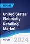 United States (US) Electricity Retailing Market Summary, Competitive Analysis and Forecast, 2017-2026 - Product Image