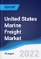 United States (US) Marine Freight Market Summary, Competitive Analysis and Forecast, 2017-2026 - Product Thumbnail Image
