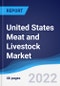United States (US) Meat and Livestock Market Summary, Competitive Analysis and Forecast, 2017-2026 - Product Image