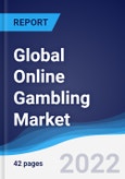 Global Online Gambling Market Summary, Competitive Analysis and Forecast, 2017-2026- Product Image
