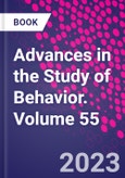 Advances in the Study of Behavior. Volume 55- Product Image