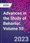 Advances in the Study of Behavior. Volume 55 - Product Thumbnail Image