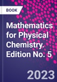 Mathematics for Physical Chemistry. Edition No. 5- Product Image