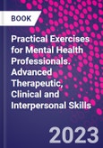 Practical Exercises for Mental Health Professionals. Advanced Therapeutic, Clinical and Interpersonal Skills- Product Image