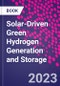 Solar-Driven Green Hydrogen Generation and Storage - Product Thumbnail Image