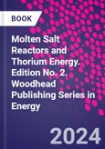 Molten Salt Reactors and Thorium Energy. Edition No. 2. Woodhead Publishing Series in Energy- Product Image