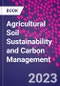 Agricultural Soil Sustainability and Carbon Management - Product Image
