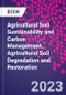 Agricultural Soil Sustainability and Carbon Management. Agricultural Soil Degradation and Restoration - Product Thumbnail Image