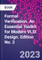 Formal Verification. An Essential Toolkit for Modern VLSI Design. Edition No. 2 - Product Thumbnail Image