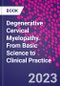 Degenerative Cervical Myelopathy. From Basic Science to Clinical Practice - Product Thumbnail Image