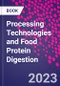 Processing Technologies and Food Protein Digestion - Product Thumbnail Image