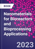 Nanomaterials for Bioreactors and Bioprocessing Applications- Product Image